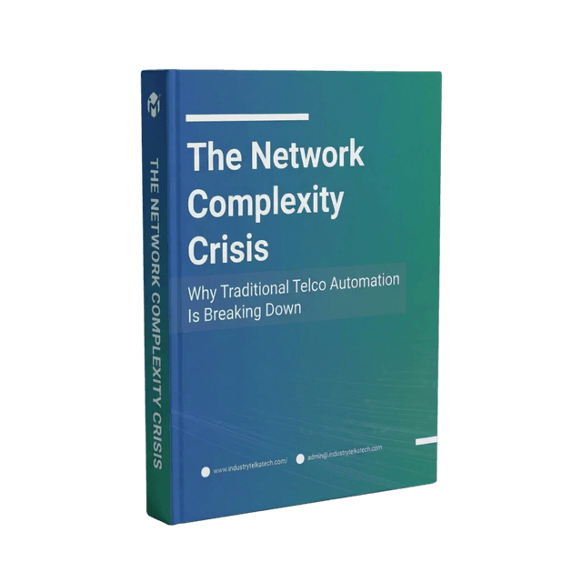 The Network Complexity Crisis Why: Traditional Telco Automation Is Breaking Down